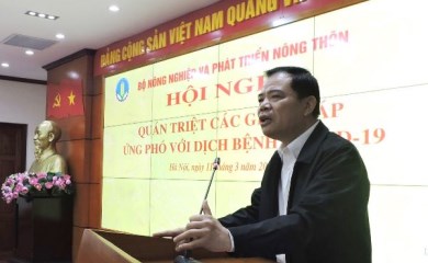 Bộ Nông nghiệp và PTNT: Quán triệt các biện pháp ứng phó với dịch Covid-19